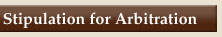 Stipulation for Arbitration